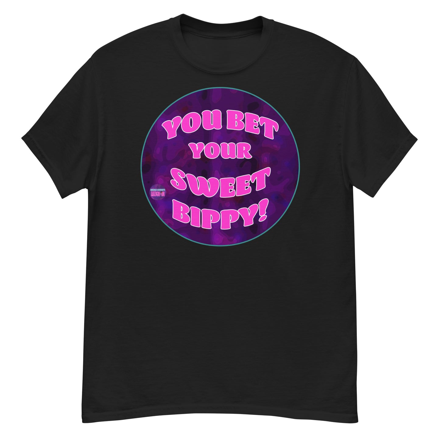 You Bet Your Sweet Bippy Classic Tee - Rowan & Martin's Laugh-In