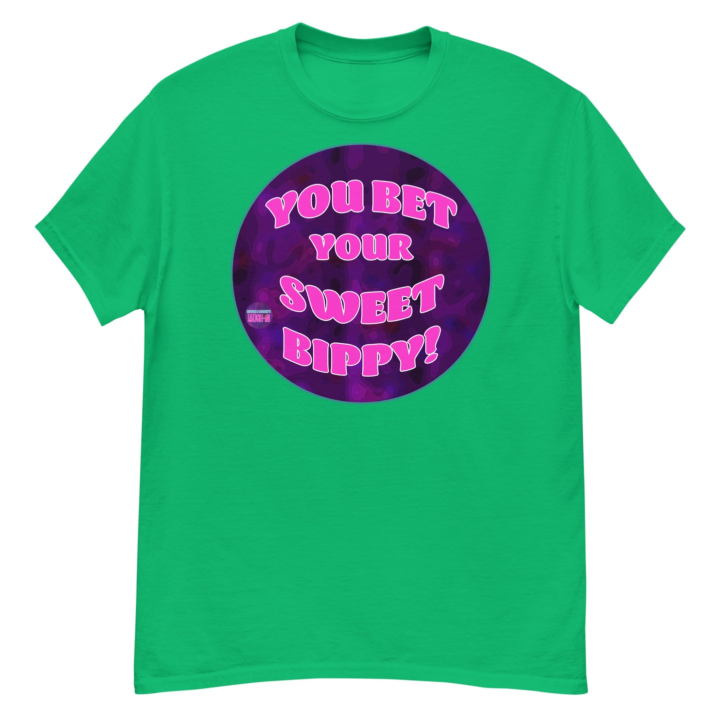 You Bet Your Sweet Bippy Classic Tee - Rowan & Martin's Laugh-In