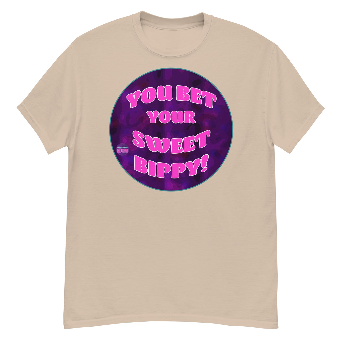 You Bet Your Sweet Bippy Classic Tee - Rowan & Martin's Laugh-In